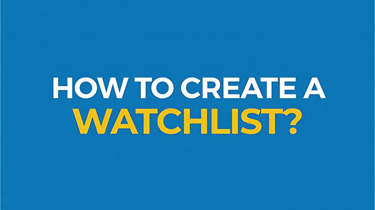 How to Build a Trading Watchlist That Wins: A Step-by-Step Guide